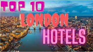 Top 10 Hotels In London