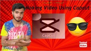 How to making video using capcut