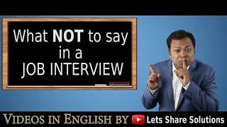 What NOT to SAY in a Job Interview | Video for Job Seekers