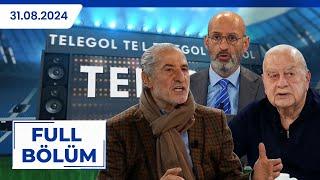 TELEGOL| SERHAT ULUEREN, GÖKMEN ÖZDENAK, SELİM SOYDAN| 31.08.2024