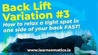 How to Relax a Tight Spot in Your Back! - Back Lift Variation #3