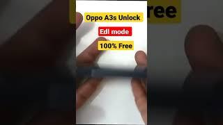 Oppo a3s Pattern,  pin, password Unlock edl mode 1000% free