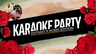 KARAOKE PARTY 005 / OUTKAST x ROSES / THE BRANCH CHRONICLES