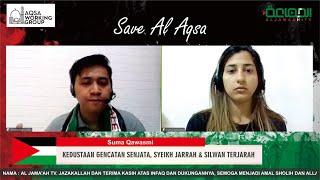 KEDUSTAAN GENCATAN SENJATA, SYEIKH JARRAH & SILWAN TERJARAH || Aqsa Working Group Forum