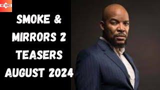 Smoke & Mirrors 2 Teasers  August 2024 | e.tv