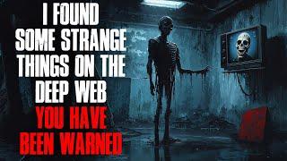 I Found Some Strange Things on the Deep Web. You’ve Been Warned.