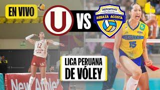 UNIVERSITARIO VS REBAZA ACOSTA: EN VIVO | SIGUE LA LIGA PERUANA DE VÓLEY 2024  - LATINA