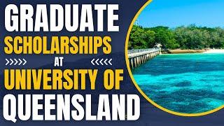 Graduate School Scholarships at University of Queensland | Study in Australia