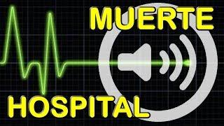 Muerte en Hospital - Paro cardíaco - Sonido Ambiental