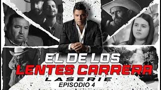 El De Los Lentes Carrera - Episodio 4 | La Serie de Accion con Oscar Lopez | ESTRENO 2024