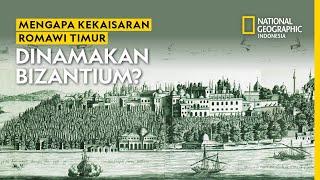Misteri Drama Bizantium: Mengapa Romawi Timur Menjadi Kekaisaran Bizantium? - Natgeo Indonesia