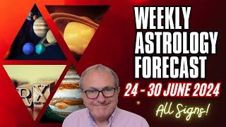 Weekly Astrology Forecast from 24th - 30th June + All Signs!