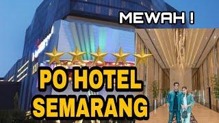 Nginep di PO Hotel Semarang . Gimana Review nya ?