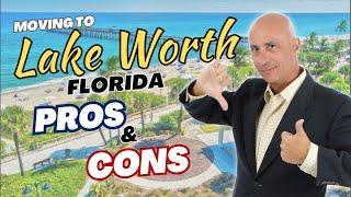 PROS and CONS of MOVING to LAKE WORTH FLORIDA