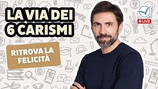 La via dei 6 carismi per ritrovare felicità e meraviglia  | Daniel Lumera