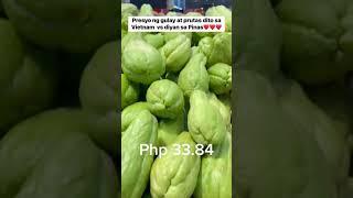 PRESYO NG GULAY AT PRUTAS DITO SA VIETNAM VS DIYAN SA PINAS