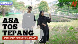 ASA TOS TEPANG - Nazmi Nadia feat Krishna Sagara (COVER)