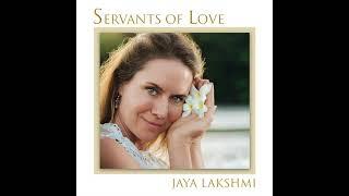 Servants of Love | Jaya Lakshmi | Servants of Love Album 2020