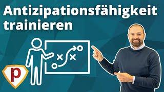 Was ist Antizipation? Antizipationsfähigkeit trainieren | Einfach erklärt von Plakos