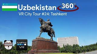  VR City Tours | #24: Tashkent, Uzbekistan 【360 Video】