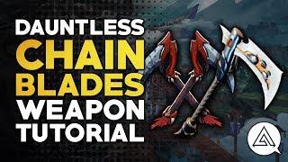 Dauntless | Chain Blades Tutorial