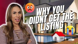 7 Reasons Why You Didn't Get The Listing (Real Estate Agent Tips)