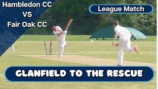 Hambledon CC vs Fair Oak CC | SPL Div 2 | Glanfield to the rescue