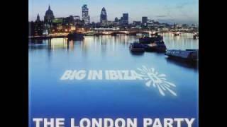 Big In Ibiza "London Party" 2009 (New Album & Event)