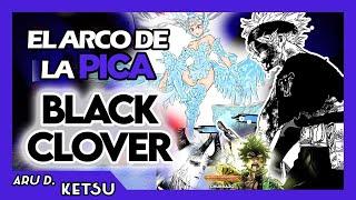  BLACK CLOVER: Hablemos del Arco de la PICA 🟡 | Cosas MUY BIEN y otras MEDIOCRES | Ketsu