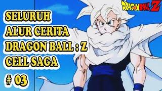 GOATHAN SEBELUM JADI BEAST ! || ALUR DBZ : TRUNKS SAGA, ANDROID SAGA, CELL SAGA PART #03