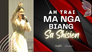 Ah Trai ma nga biang sa shisien | Sophi Emma  (Self Composed) (Live) 2024