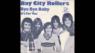 The Bay City Rollers - Bye Bye Baby