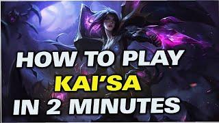 How to play Kai'Sa in 2 minutes - Laning guide