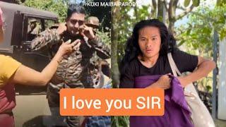 I Love you Sir || Kuki Maiba  Parody