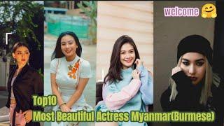 Top10 Most Beautiful Actress Of  Myanmar (Burmese) 2021