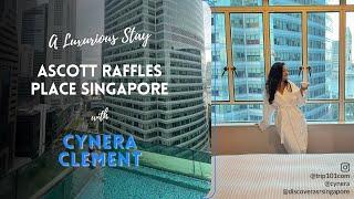 A luxurious stay at Ascott Raffles Place Singapore with Cynera Clement