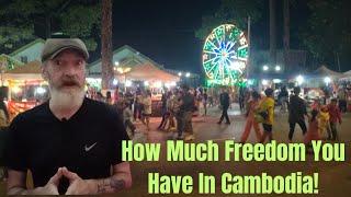 Do You Have More Freedom In Cambodia!?