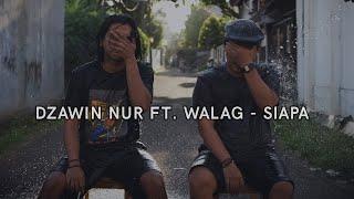 Nurbait Ft. Walag - Siapa (Official Lyric Video)