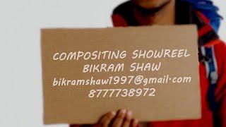 BIKRAM SHAW COMPOSITNG SHOWREEL