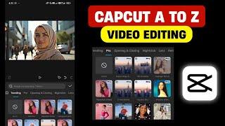 Capcut A to Z Video Editing | Capcut Se Editing Kaise Kare | How To Edit Video In Capcut App