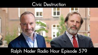 Civic Destruction - Ralph Nader Radio Hour Episode 579