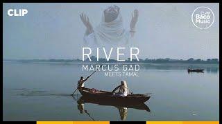  Marcus Gad Meets Tamal - River [Official Video]