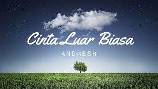 Lirik Lagu Andmesh - Cinta Luar Biasa (cover by Tival Salsabila)