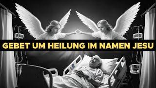 GEBET UM HEILUNG IM NAMEN JESU