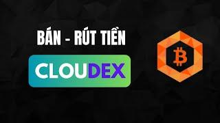 Bán CLOUDEX, Rút tiền CLOUDEX an toàn nhanh chóng