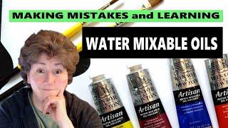 WATER MIXABLE OIL PAINTING - Making mistakes and Learning How