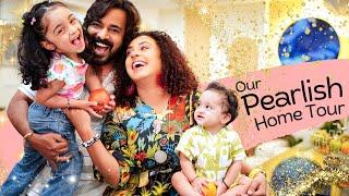 Our Pearlish Home Tour | Pearle Maaney | Srinish Aravind | Baby Nila & Nitara