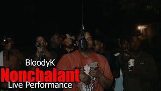 BloodyK - Nonchalant (Live Performance) @SNGFilmz