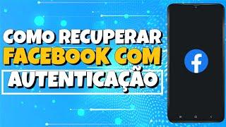 Como Recuperar Conta do Facebook com Autenticação de Dois Fatores Ativa