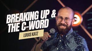 Breaking Up and The C-Word  - Louis Katz #standupcomedy #comedy #comedyclip